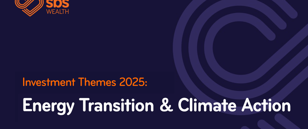 Investment Themes 2025   Energy transition and climate action